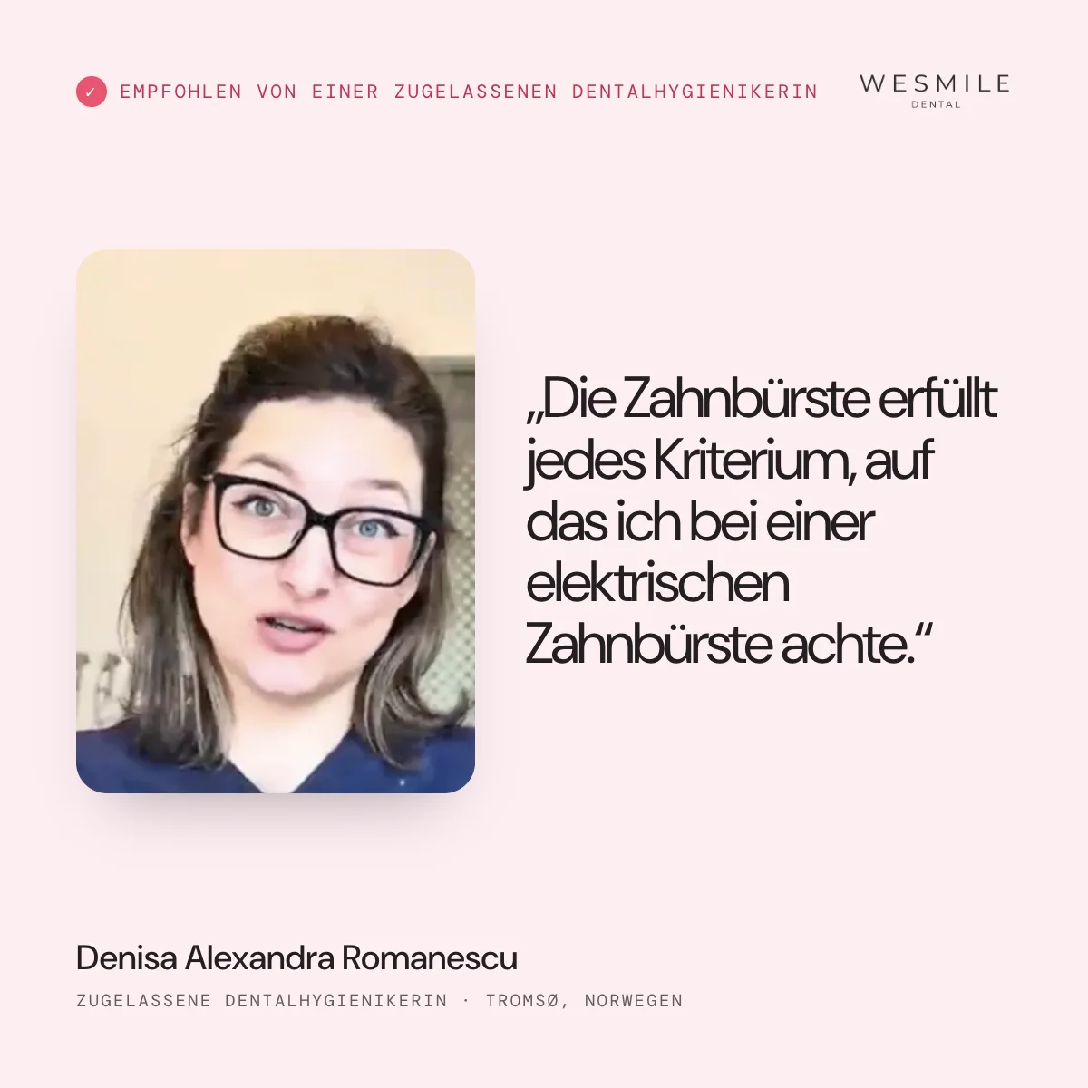 Empfohlen von der in Norwegen zugelassenen Dentalhygienikerin Denisa Romanescu
